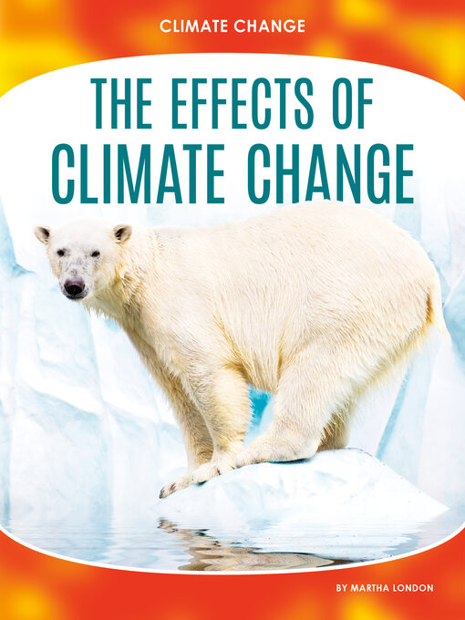 Title details for Effects of Climate Change by Martha London - Available